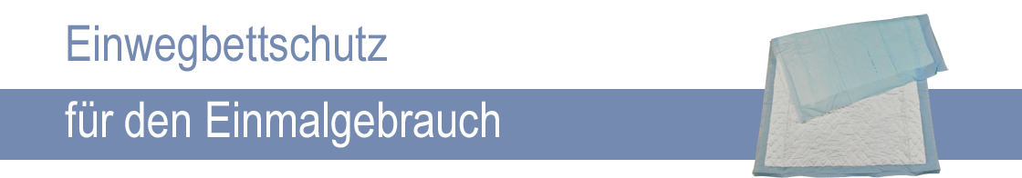 Einweg - Bettunterlagen